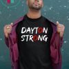Dayton Ohio Stay Strong Shirt