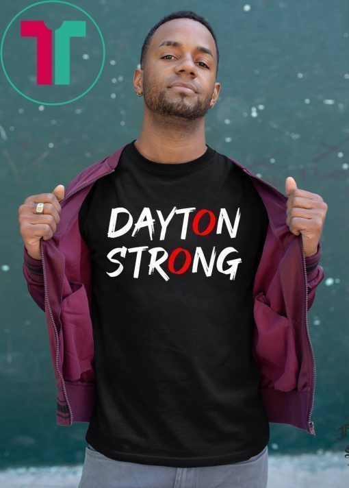 Dayton Ohio Stay Strong Shirt