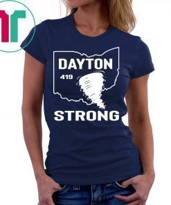 Dayton Strong Ohio 419 Shirt