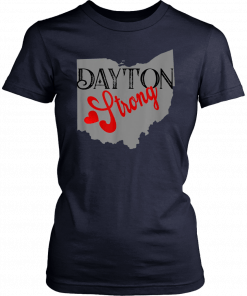 Dayton Strong Ohio State Lovers Gift Tee T-Shirt