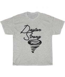 Dayton Strong, Tornado, Disaster, Support, Relief T-Shirt