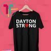 #DaytonStrong Dayton Strong T-Shirt