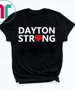 Dayton Strong T-Shirt Pray for Dayton Shirt