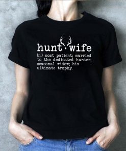 Deer season hunt wife definition shirt