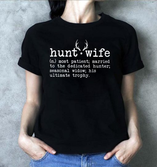 Deer season hunt wife definition shirt