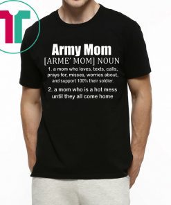 Definition Of An Army Mom T-Shirt