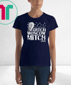 Ditch Moscow Mitch McConnell 2020 Kentucky Senate Race USA T-Shirt