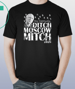 Ditch Moscow Mitch McConnell 2020 Kentucky Senate Race USA T-Shirt