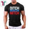 Ditch Moscow Mitch McConnell 2020 kentucky T-shirt
