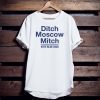 Ditch Moscow Mitch Vote Blue 2020 Shirt