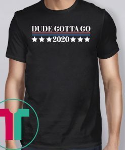 Mens Dude Gotta Go Tee Shirts