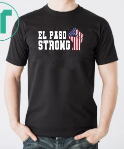 EL PASO strong t shirt #elpasostrong