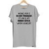 Eating for 2 I’m not pregnant it’s me and my inner bitch we’re hungry shirt