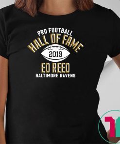 Ed Reed Hall Of Fame Class Of 2019 Baltimore Ravens T-Shirt