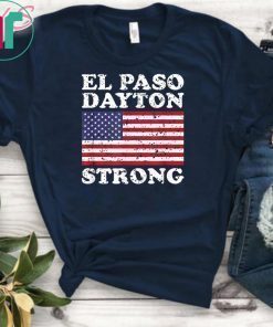 El Paso Dayton Strong Tee Shirts