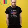 El Paso Strong American Flag Distressed Gift T-Shirt
