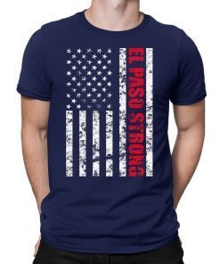 El Paso Texas Strong American Flag T-Shirt