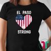 El Paso Strong El Paso Texas Heart T-Shirt