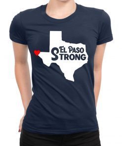 El Paso Strong Heart T-Shirt Supporting Shooting Victims Shirt