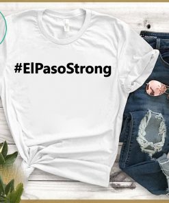 El Paso Strong T-Shirt Pray for El Paso T-Shirt
