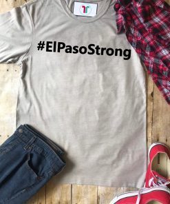 El Paso Strong T-Shirt Pray for El Paso T-Shirt