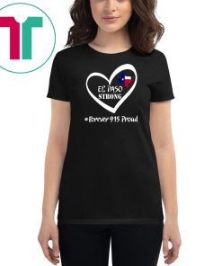 El Paso Strong Shirt Forever 915 Proud T-Shirt
