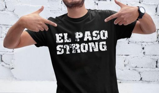 El Paso Strong Victims of the El Paso T-Shirt