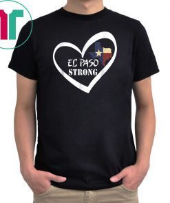 El Paso Strong Shirt Texas Flag T-Shirt