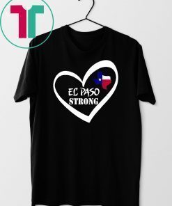 El Paso Strong Shirt Texas Flag T-Shirt