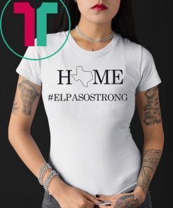 El Paso Strong Shirt, Texas Strong Shirt, El Paso Strong, Texas Strong, Texas Home Strong Shirt, Charity Shirt, Praying for El Paso