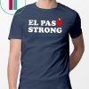 El Paso Strong Shirts Support El Paso T-Shirt