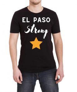 El Paso Texas Strong Star Shirt