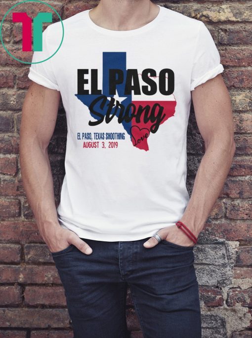 El Paso Strong Support El Paso Texas T-Shirt