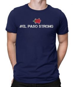 El Paso Strong T-Shirt El Paso Texas Strong Shirt Pray for El Paso Tee