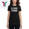 El Paso Strong T-Shirt #ElPasoStrong Gifts for West TX Texan