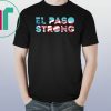 El Paso Strong T-Shirt #ElPasoStrong Shirt