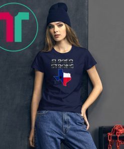El Paso Strong Classic Tee Shirt #Elpasostrong