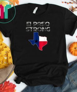 El Paso Strong Classic Tee Shirt #Elpasostrong