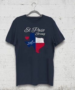 El Paso Strong T-Shirt Love For El Paso Shirt