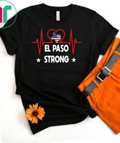El Paso Strong T-Shirt Nurse Doctor Heartbeat El Paso Strong
