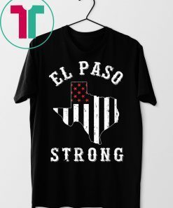 El Paso Strong Support El Paso Shirt
