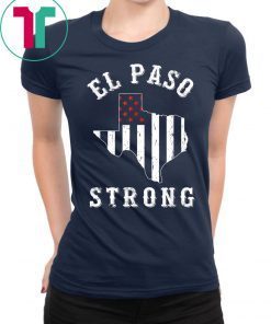 El Paso Strong Support El Paso Shirt