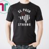 El Paso Strong T-Shirt Support El Paso Shirt T-Shirt