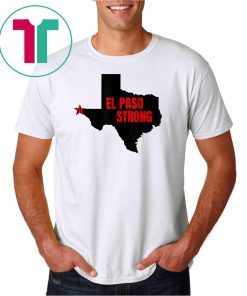 El Paso Strong T-Shirts