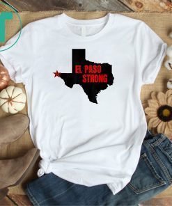 El Paso Strong T-Shirts