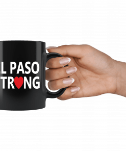 El Paso Strong #ElPasoStrong Mug