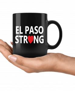 El Paso Strong #ElPasoStrong Mug