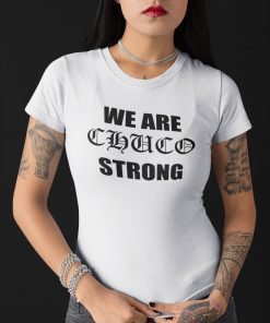 El Paso We are Chuco Strong Tee Shirt