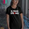 El Paso strong shirt #ElPasoStrong T-Shirt