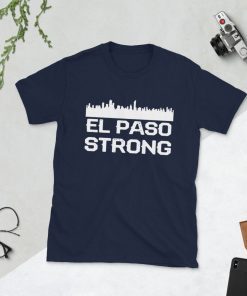 El paso Strong T-Shirt #ElPasoStrong T-Shirt